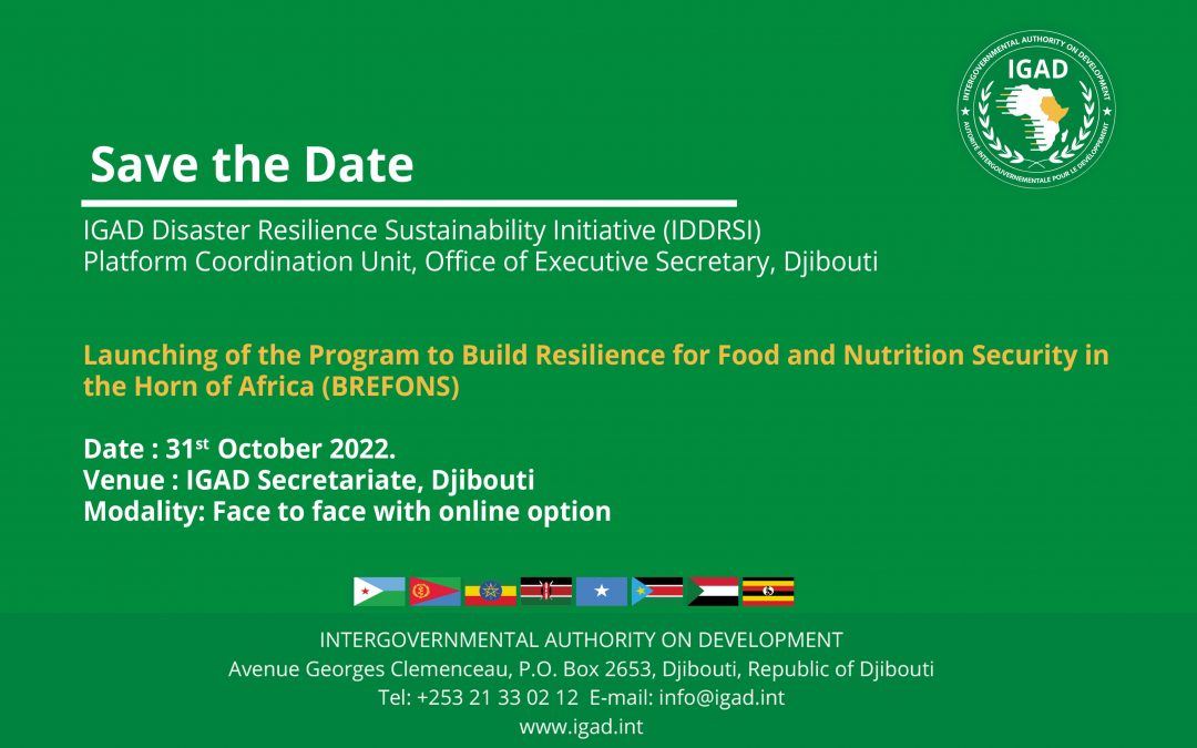Save the date for the launching of the Program to build Resilience for Food and Nutrition Security in the Horn of Africa (BREFONS)
